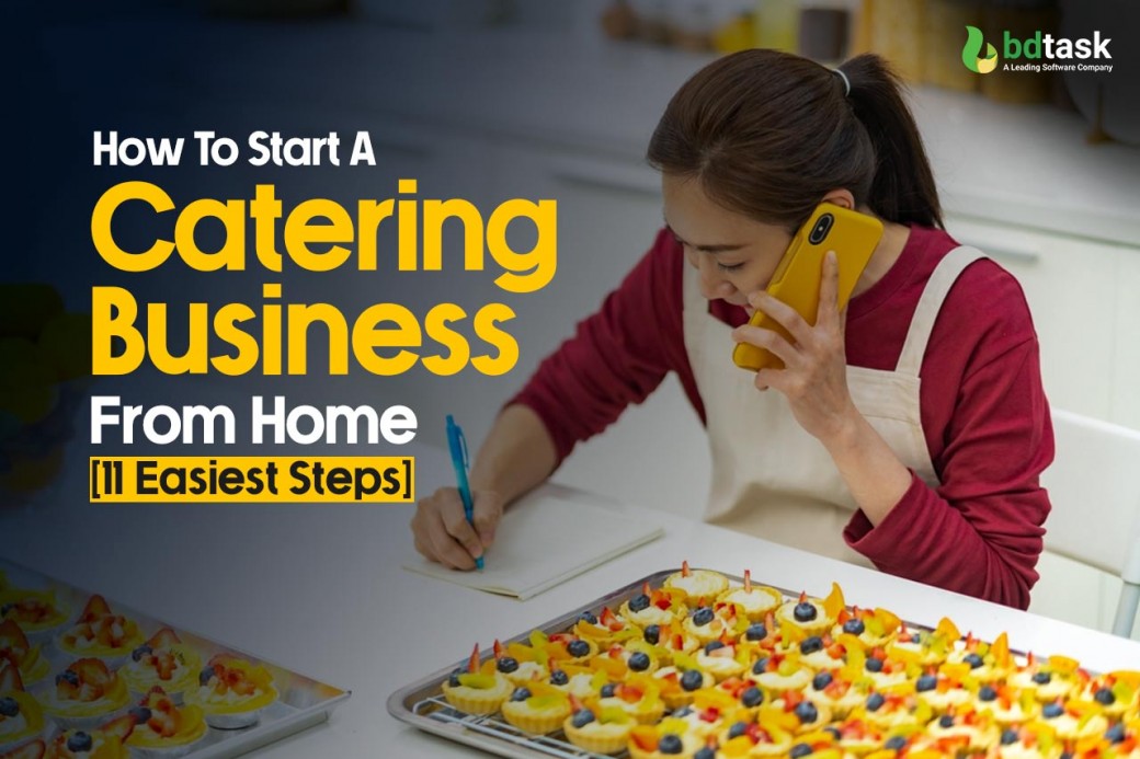 How To Start A Catering Business From Home Easiest Steps