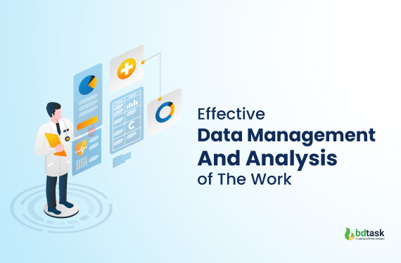 Effective Data Management And Analysis of The Work