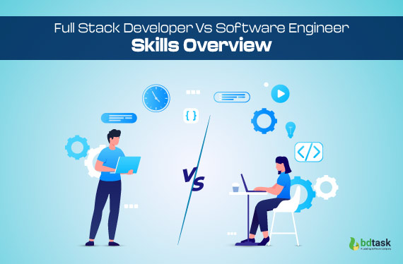 Full Stack Developer Vs Software Engineer skills overview 