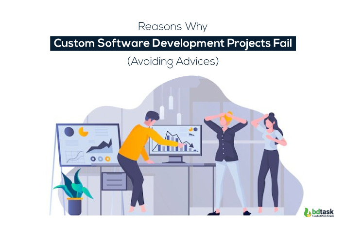 Reasons Why Custom Software Development Projects Fail