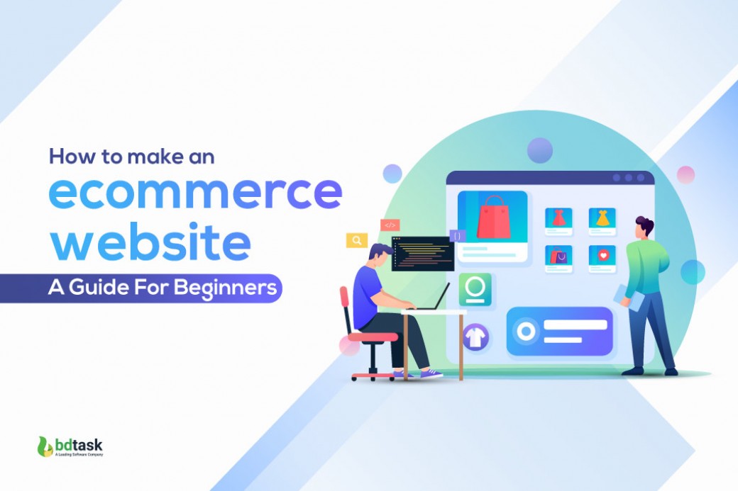 How to Make an Ecommerce Website: a Guide for Beginners