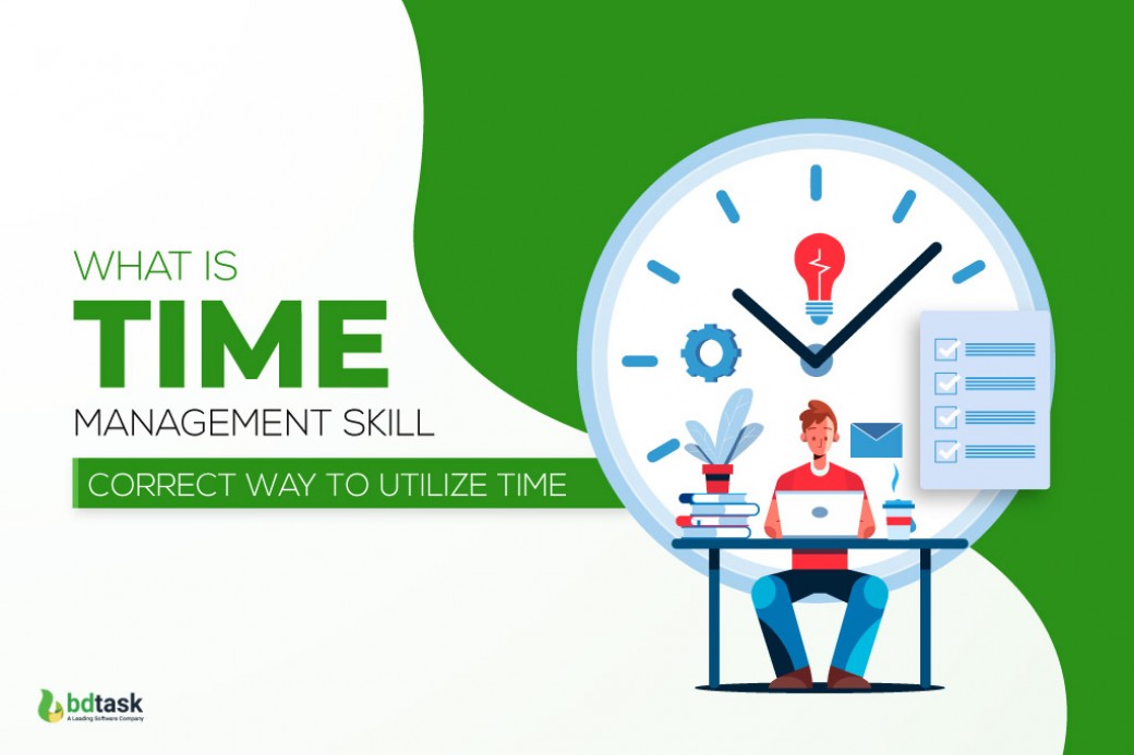 What Is Time Management Skills Correct Way To Utilize Time