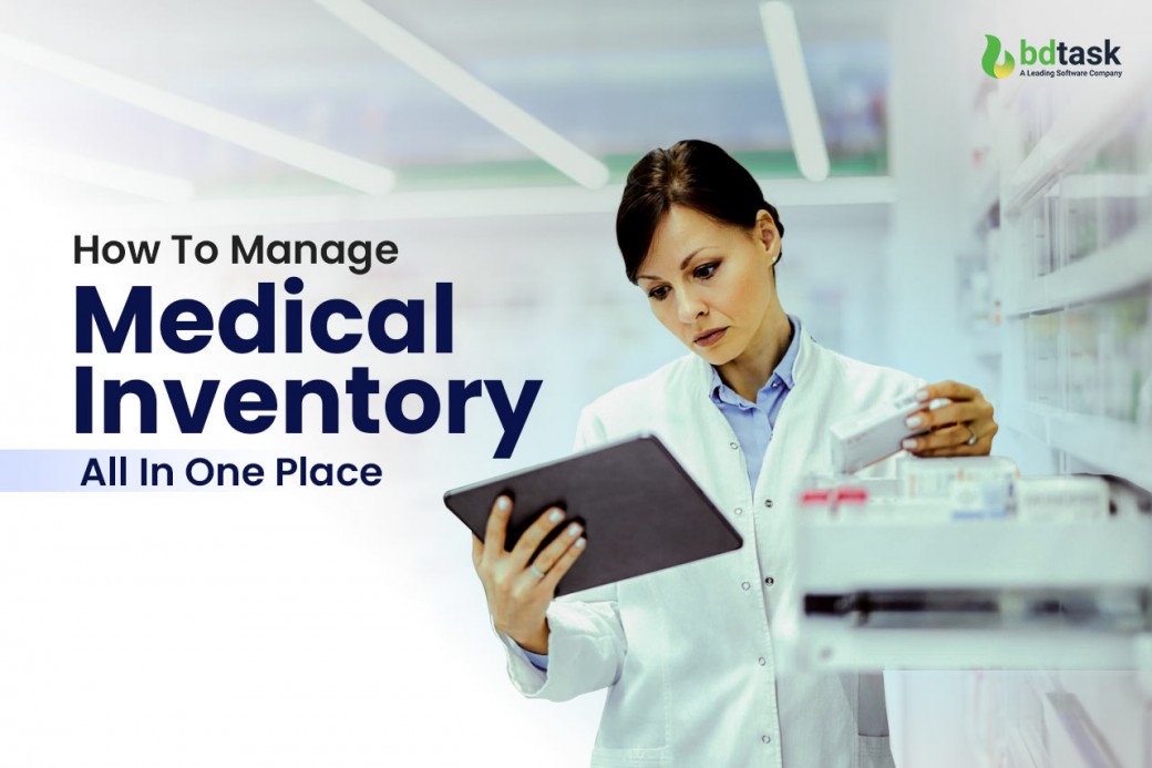 How To Manage Medical Inventory - All In One Place