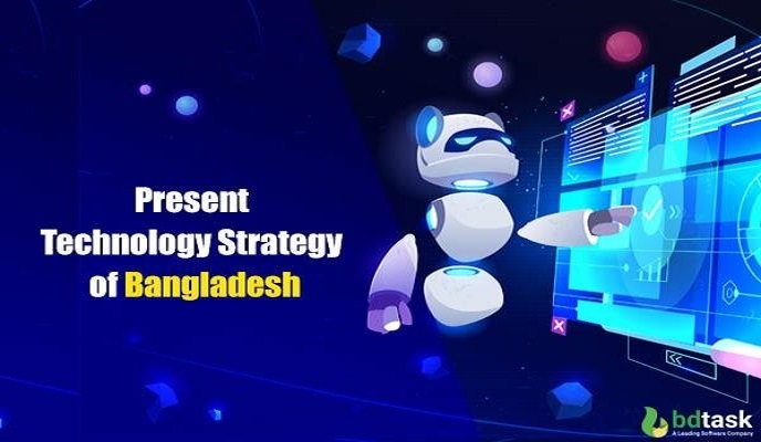 Present Technology Strategy Of Bangladesh